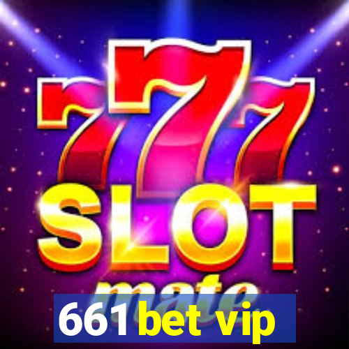 661 bet vip